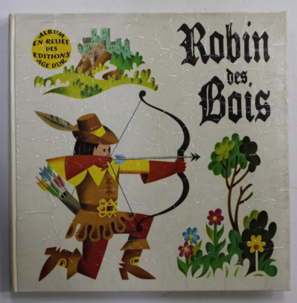 ROBIN DES BOIS ,  illustrations J. PAVLIN et G. SEDA , 1974, COPERTA CU URME DE UZURA