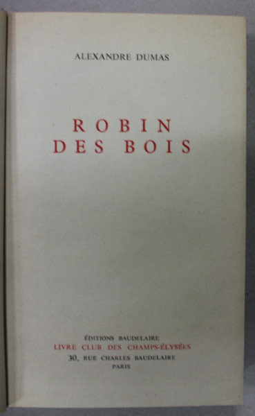 ROBIN DES BOIS par ALEXANDRE DUMAS , 1966, LEGATURA DE EDITURA , CARTONATA