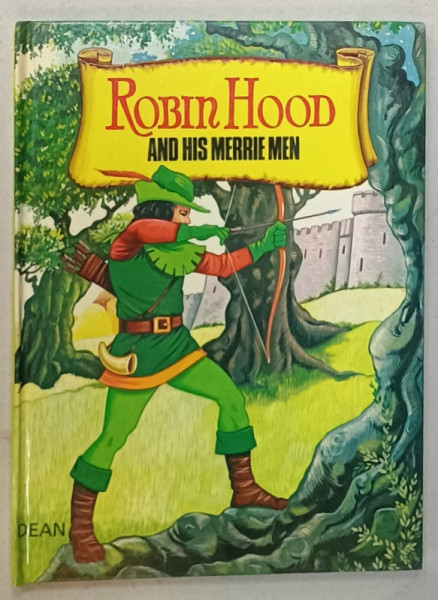 ROBIN HOOD AND HIS MERRIE MEN , retold by ROGER DUNLOP , illustrated by JOHN LEEDER , 1976