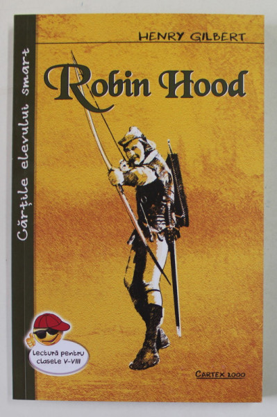 ROBIN HOOD , EDITIA A III - A de HENRY GILBERT , 2019