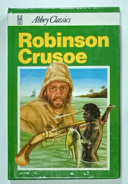 ROBINSON CRUSOE by DANIEL DEFOE , ANII '70, COPERTA CARTONATA, ED. ABBEY CLASSICS