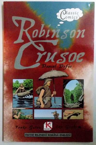 ROBINSON CRUSOE de DANIEL DEFOE, EDITIE BILINGVA ROMANA-ENGLEZA  2011