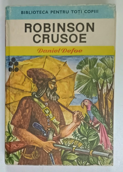 ROBINSON CRUSOE de DANIEL DEFOE , ilustratii de GH. CERNAIANU , 1970