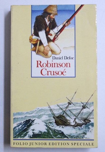 ROBINSON CRUSOE par DANIEL DEFOE , CONTINE SI UN SUPLIMENT TIPARIT PE VERSO , 1995