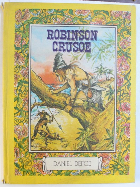 ROBINSON CRUSOE par DANIEL DEFOE , illustrations IACOB DEZIDERIU et CATALINA IACOB , 1985
