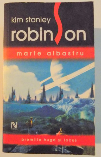 ROBINSON , MARTE ALBASTRU de KIM STANLEY , EDITIA A II A , REVIZUITA , 2006