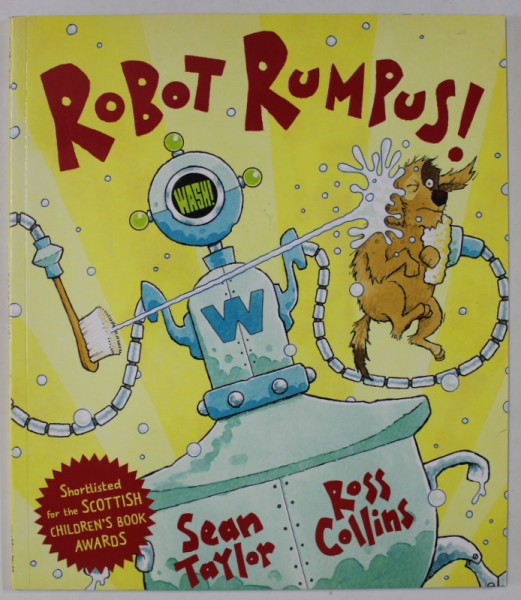 ROBOT RUMPUS ! by SEAN TAYLOR , illustrated by ROSS COLLINS , 2014