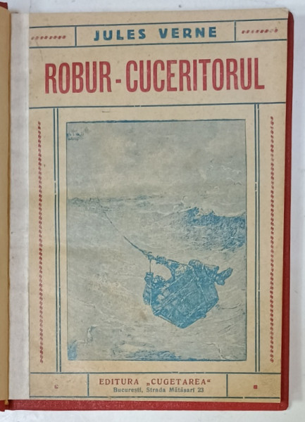 ROBUR - CUCERITORUL de JULES VERNE , EDITIE INTERBELICA