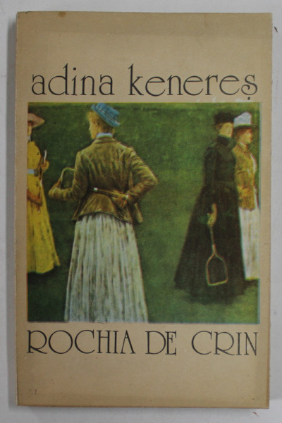 ROCHIA DE CRIN de ADINA KENERES , 1985 , DEDICATIE *