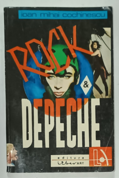 ROCK and DEPECHE de IOAN MIHAI COCHINESCU , FILMUL UNUI ROMAN , 1993 , DEDICATIE *