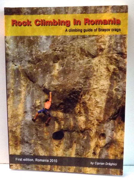 ROCK CLIMBING IN ROMANIA de CIPRIAN , 2010