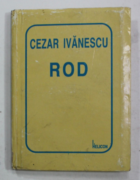 ROD , poeme de CEZAR IVANESCU , 1997 , CARTE DE FORMAT MIC
