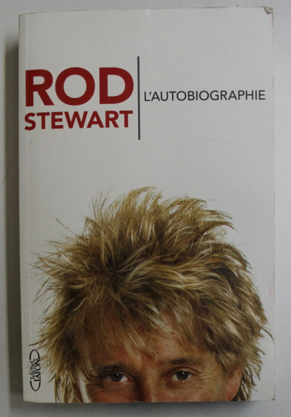 ROD STEWART - L 'AUTOBIOGRAPHIE , 2012