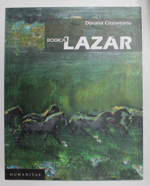 RODICA LAZAR de DORANA COSOVEANU , ALBUM DE ARTA , 2006 , DEDICATIE *