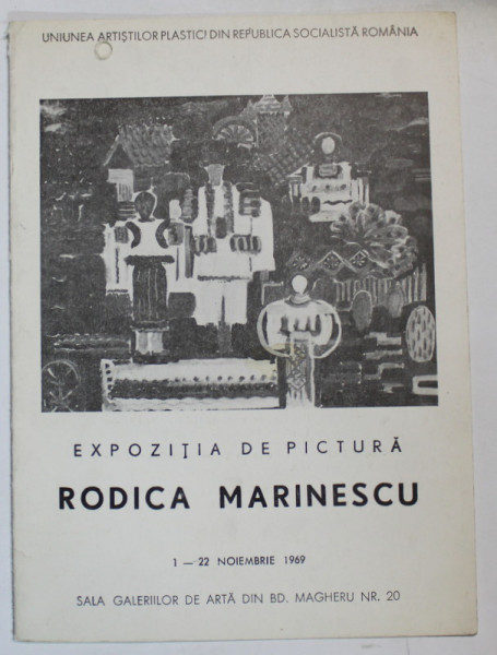 RODICA MARINESCU , CATALOG DE EXPOZITIE , 1 -22 NOIEMBRIE , 1969