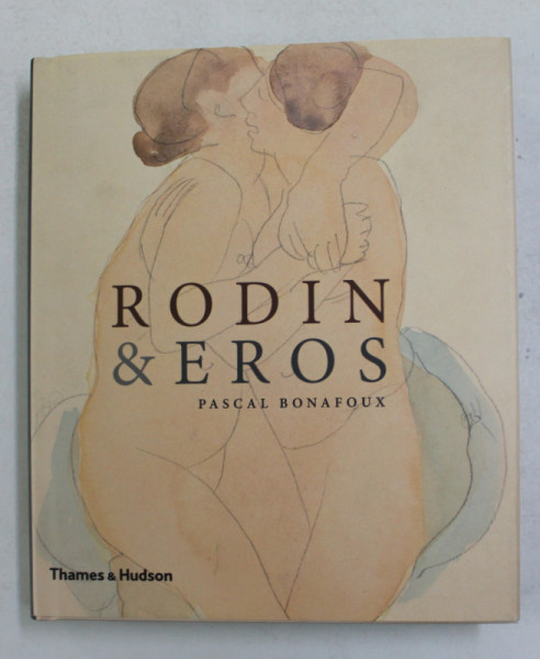 RODIN and EROS by PASCAL BONAFOUX , 2013