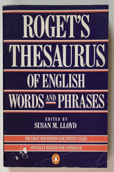 ROGET ' S THESAURUS OF ENGLISH WORDS AND PHRASES , edited by SUSAN M. LLOYD , 1982