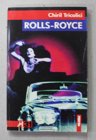 ROLLS - ROYCE de CHIRIL TRICOLICI , 2000