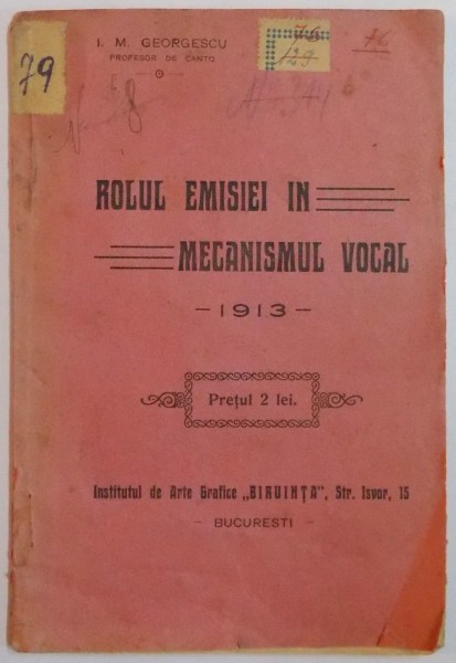 ROLUL EMISIEI IN MECANISMUL VOCAL de I. M. GEORGESCU ,1913