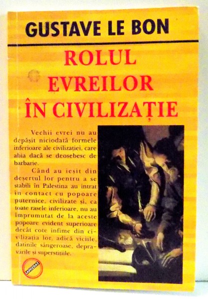 ROLUL EVREILOR IN CIVILIZATIE de GUSTAVE LE BON .