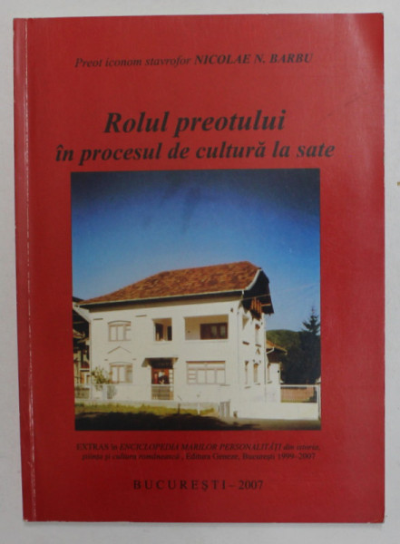ROLUL PREOTULUI IN PROCESUL DE CULTURA de NICOLAE N. BARBU , 2007