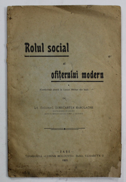 ROLUL SOCIAL AL OFITERULUI MODERN , CONFERINTA TINUTA de LT. COLONEL CONSTANTIN MANOLACHE , 1921