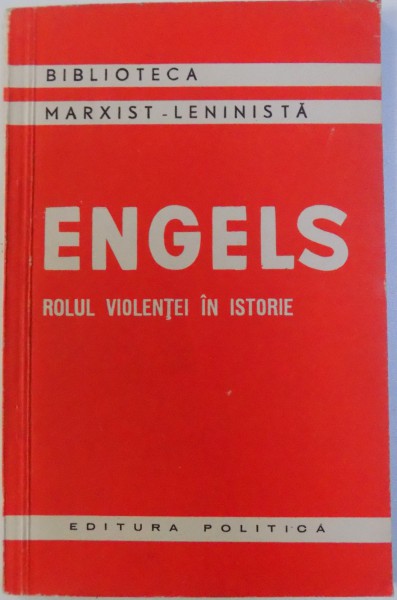 ROLUL VIOLENTEI IN ISTORIE de FR. ENGELS , 1958
