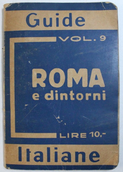 ROMA E  DINTORNI , GUIDE ITALIANE a cura di GINO SPAVENTA FILIPPI , CON 11 CARTE E PLANTE , 1933