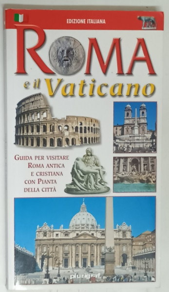 ROMA E VATICANO , GUIDA CON PIANTA di CINZIA VALIGI e LORETTA SANTINI , 2011