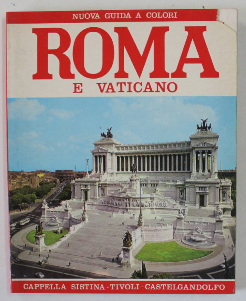 ROMA E VATICANO , NUOVA GUIDE A COLORI , TEXT IN LIMBA ITALIANA , 1988