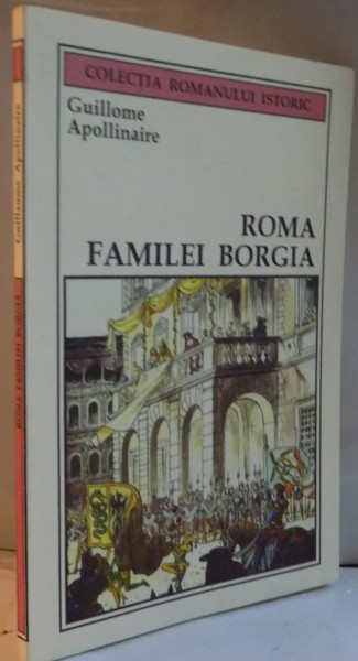 ROMA FAMILIEI BORGIA de GUILLOME APOLLINAIRE, 1991
