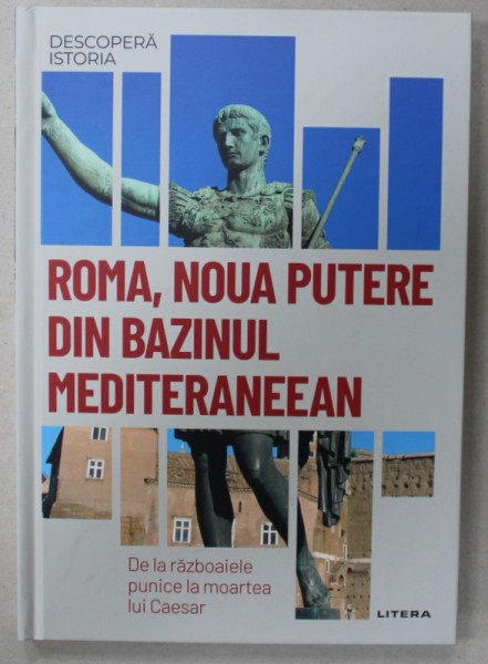 ROMA , NOUA PUTERE DIN BAZINUL MEDITERANEEAN , DE LA RAZBOAIELE PUNICE LA MOARTEA LU CAESAR de SUSAN SOLER POLO , 2023