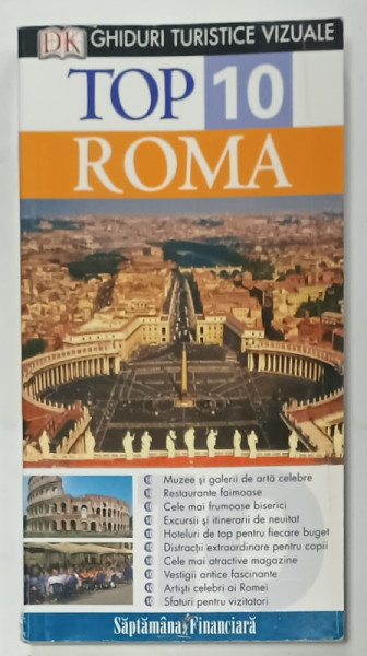 ROMA , TOP 10 , GHID TURISTIC VIZUAL de REID BRAMBLETT si JEFFREY KENNEDY , 2007