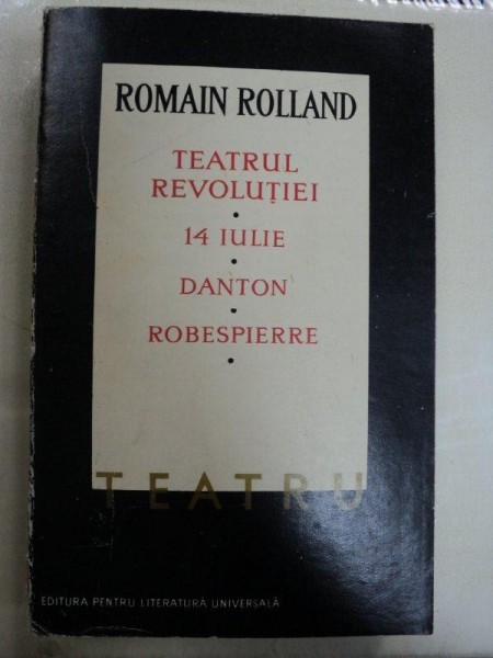 ROMAIN ROLLAND-TEATRUL REVOLUTIEI