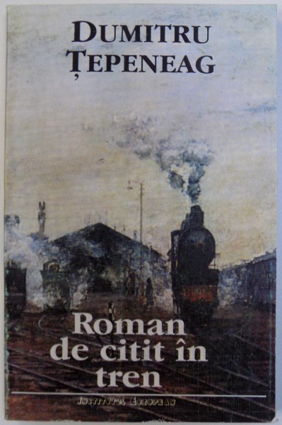 ROMAN DE CITIT  IN TREN de DUMITRU TEPENEAG , 1993