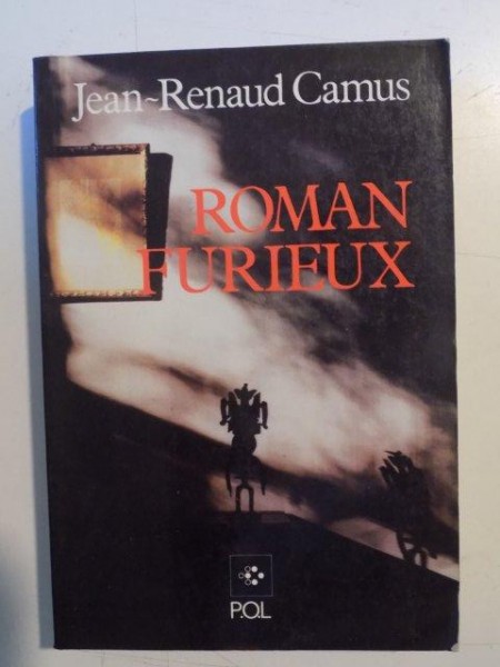 ROMAN FURIEUX par JEAN - RENAUD CAMUS , 1987