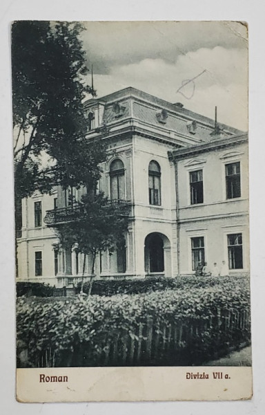ROMAN , SEDIUL DIVIZIEI A VII -A , FATADA PRINCIPALA , CARTE POSTALA ILUSTRATA , 1930
