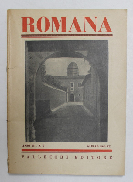 ROMANA - RIVISTA MENSILE DEGLI ISTITUTI DI CULTURA ITALIANA ALL ' ESTERO , ANNO VI , N. 6   , GIUGNO  1942