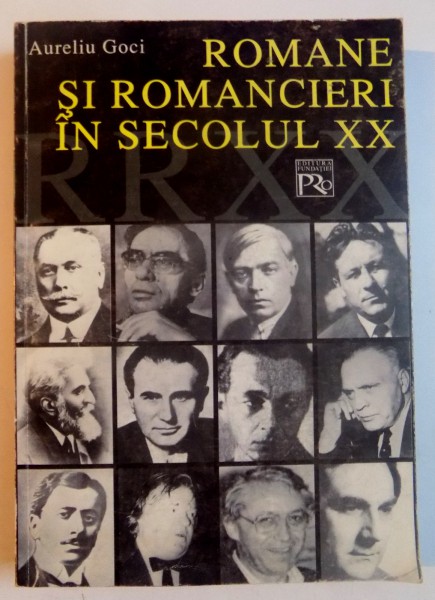 ROMANE SI ROMANCIERI IN SECOLUL XX de AURELIU GOCI , 2000