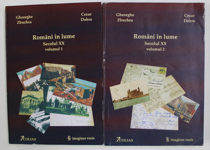 ROMANI IN LUME , SECOLUL XX , VOLUMELE I - II de GHEORGHE ZBUCHEA si CEZAR DOBRE , 2005