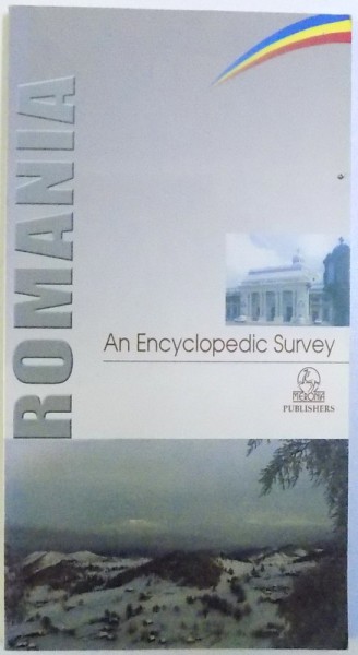 ROMANIA AN ENCYCLOPEDIC SURVEY , 2004