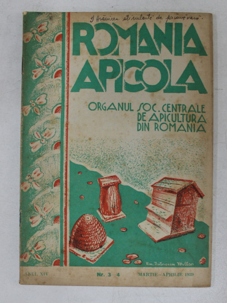 ROMANIA APICOLA  - ORGAN AL SOCIETATII CENTRALE DE APICULTURA DIN ROMANIA , ANUL XIV  , NR. 3 -4  , MARTIE - APRILIE , 1939