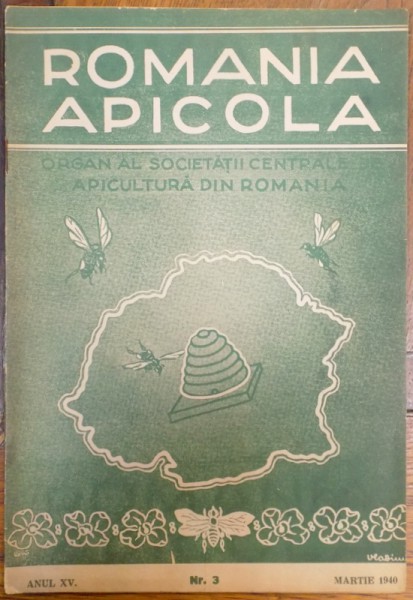 ''ROMANIA APICOLA'', ORGAN AL SOCIETATII CENTRALE DE APICULTURA DIN ROMANIA, ANUL XV, NR. 3, MARTIE 1940