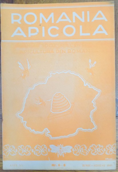 ''ROMANIA APICOLA'', ORGAN AL SOCIETATII CENTRALE DE APICULTURA DIN ROMANIA, ANUL XV, NR. 6-8, IUNIE-AUGUST 1940
