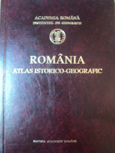 ROMANIA , ATLAS ISTORICO - GEOGRAFIC , 1996