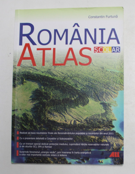ROMANIA - ATLAS SCOLAR de CONSTANTIN FURTUNA , 2014