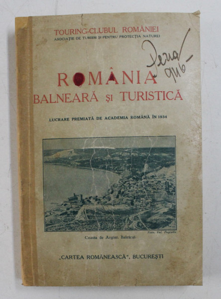 ROMANIA BALNEARA SI TURISTICA DE EMIL TEPOSU SI VALERIU PUSCARIU, BUCURESTI, 1932