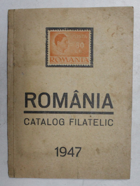 ROMANIA - CATALOG FILATELIC - CATALOGUL MARCILOR ROMANESTI , intocmit de F. KONRAD ( ORADEA ) , APARUT 1947