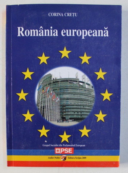 ROMANIA EUROPEANA de CORINA CRETU , 2009