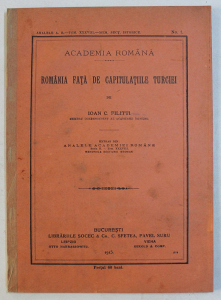 ROMANIA FATA DE CAPITULATIILE TURCIEI de IOAN C . FILITTI , 1915 , PREZINTA HALOURI DE APA*